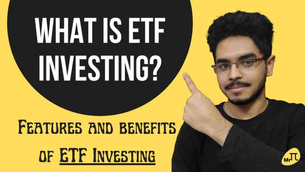 What is ETF Investing Benefits and Features