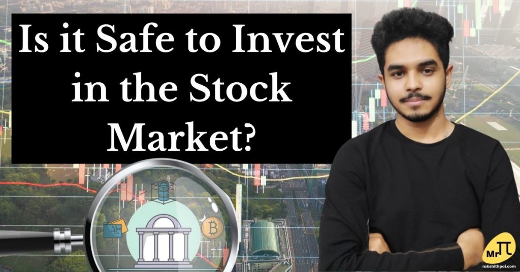 Is it Safe to Invest in the Stock Market August 2021