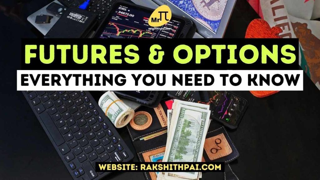 Everything you need to know about Futures and Options