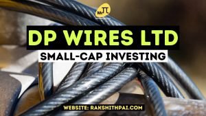 DP Wires limited Is it Worth Investing