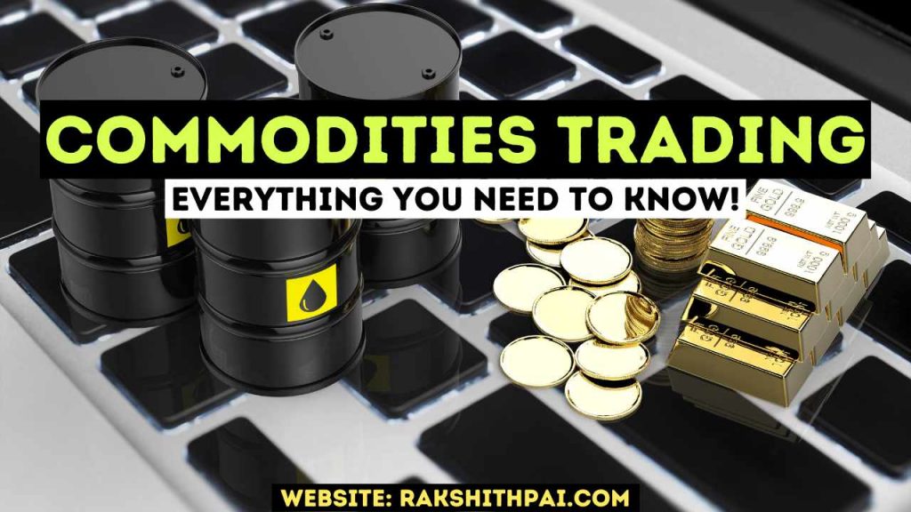 What is Commodity Trading? All You Need to Know