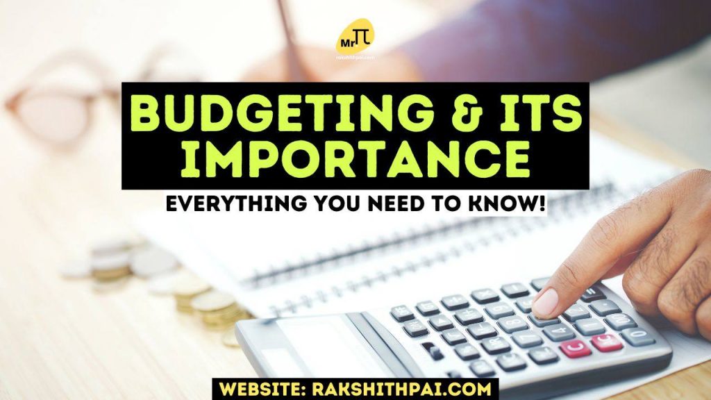 What Does Budgeting Mean? Importance of Budgeting