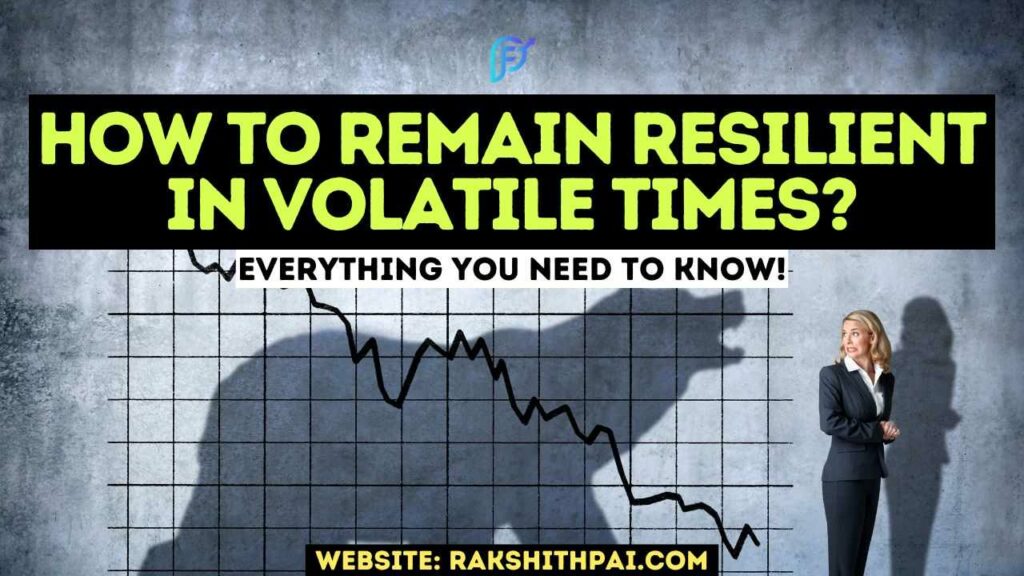 How to Remain Resilient During Volatile Stock Market