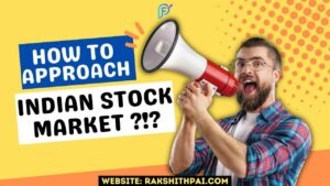 How to Approach Equity Investing in Indian Stock Market