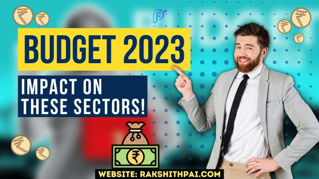 Budget 2023 and its impact on various sectors