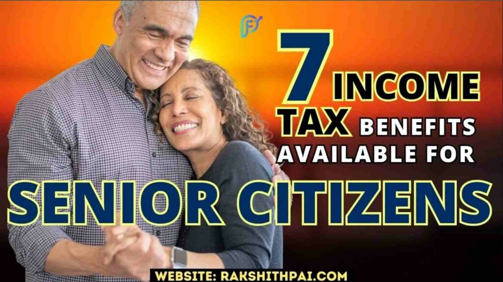 Benefits Available For Senior Citizens Seven (7) Tax Benefits Available For Indian Senior Citizens