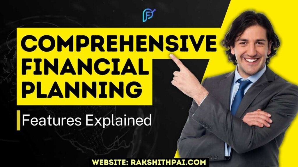 Comprehensive Financial Planning Features Explained